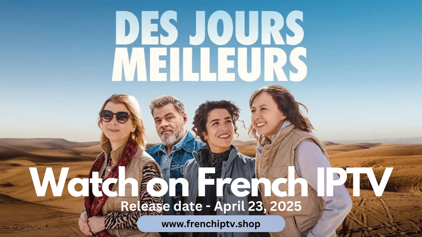 Read more about the article Des jours meilleurs (2025) – A Story of Resilience & Hope
