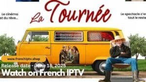 Read more about the article La Tournée 2025: A Washed-Up Star’s Road to Redemption